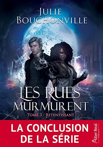 Les Rues murmurent, Tome 3 : Retentissant