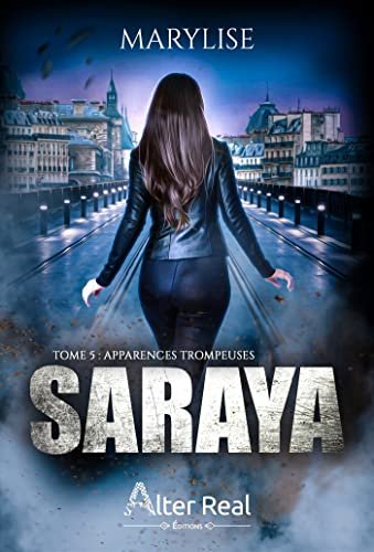 Saraya, Tome 5 : Apparences trompeuses