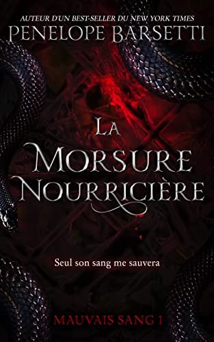 Mauvais sang, Tome 1 : La Morsure nourricière