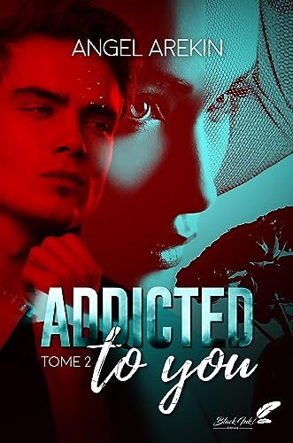 Addicted to You, Tome 2