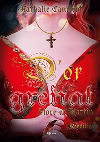 D'or et de grenat: Flore et Martin