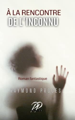 À la Rencontre de l'Inconnu