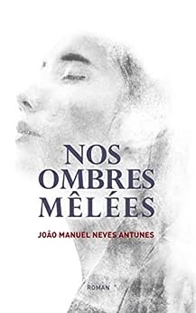 Nos Ombres Mêlées