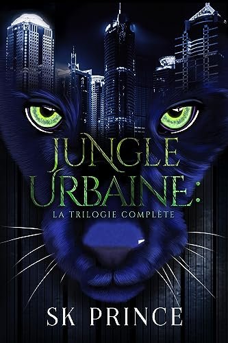 Jungle Urbaine: la trilogie complète