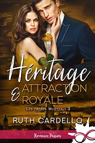 Les Frères Westerly, Tome 3 : Héritage et attraction royale
