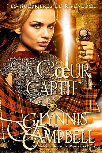 Les Guerrières de Rivenloch, Tome 2 :  Un Coeur captif