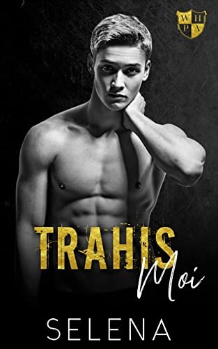 Willow Heights Academy L’Élite tome 2 : Trahis-moi