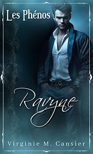 Les Phénos, Tome 1 : Ravyne