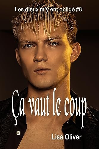 Les dieux m'y ont obligé, Tome 8 : Ca vaut le coup