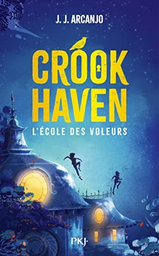 Crookhaven, Tome 1 : L'École des voleurs