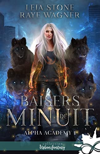 Alpha Academy, Tome 1 : Baisers de minuit