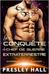 La conquête du chef de guerre extraterrestre