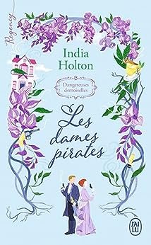 Dangereuses demoiselles, Tome 1 : Les Dames pirates