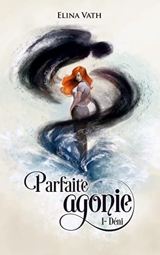 Parfaite Agonie Déni