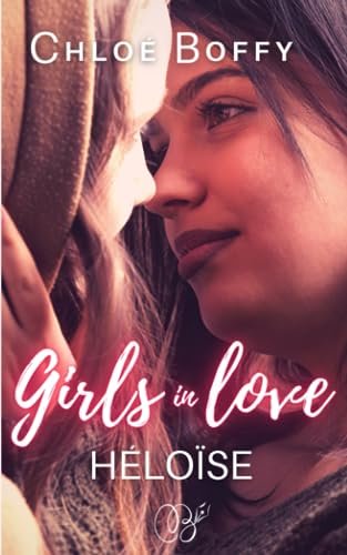 Héloïse Girls in Love, tome 2