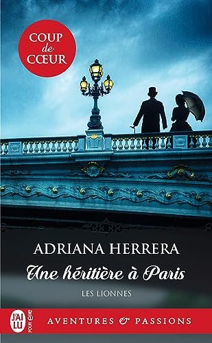 Les Lionnes, Tome 1 : Une héritière à Paris