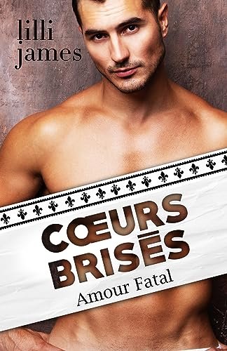 Cœurs brisés Amour Fatal