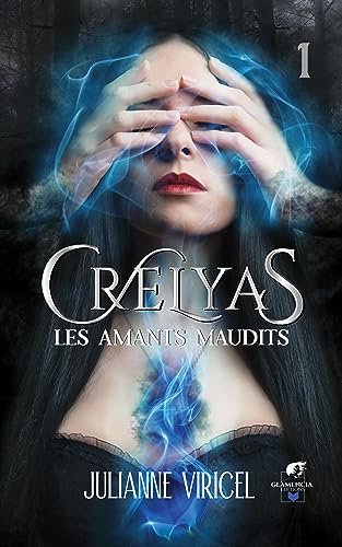 Crelyas - Tome 1: Les amants maudits
