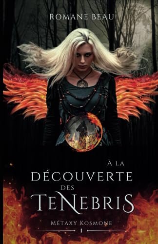 Métaxy Kosmone, Tome 1 : À la découverte des Tenebris