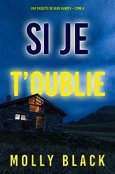 Si je t’oublie
