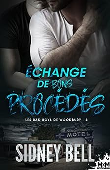 Les Bad Boys de Woodbury, Tome 3 : Échange de bons procédés