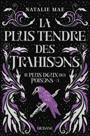 Le plus doux des poisons , Tome 3 : La plus tendre des trahisons