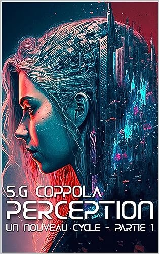 Perception : dystopie pleine d'actions ,d'aventures et d'intrigues