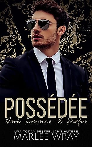 Possédée: Dark Romance et Mafia