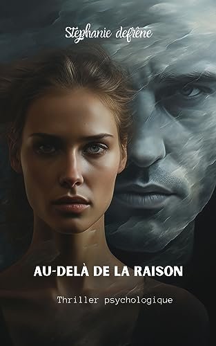 Au-delà de la raison: Thriller psychologique