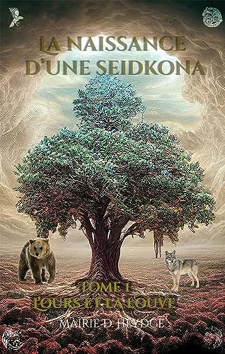 La naissance d'une Seidkona: L'ours et la louve