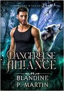 Lune d'argent, Tome 2 : Dangereuse alliance