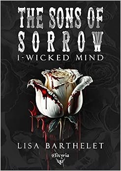 The Sons of Sorrow, Tome 1 : Wicked Mind