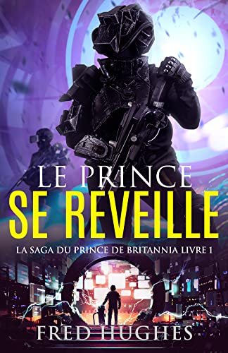 La Saga du prince de Britannia, Tome 1 : Le prince se réveille