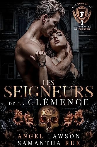 Les Nobles de l'université de Forsyth, Tome 3 : Les Seigneurs de la clémence
