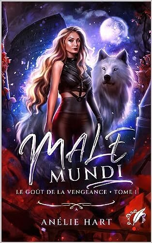 Male Mundi, Tome 1 : Le Goût de la vengeance