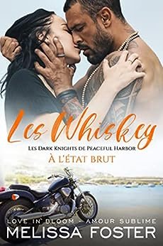 Les Whiskey : Les Dark Knights de Peaceful Harbor, Tome 9 : À L’état brut
