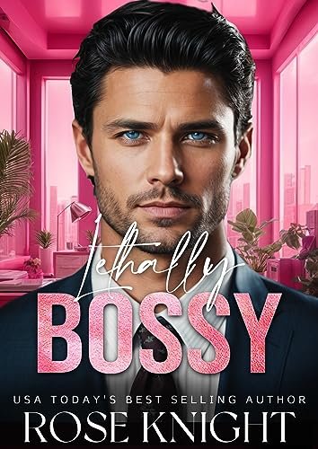 Lethally Bossy