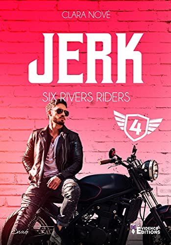 Six rivers Riders, Tome 4 : Jerk