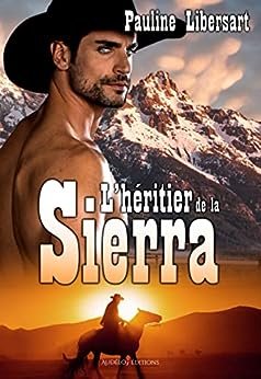 Les Hommes de la Sierra, Tome 3: L’Héritier de la Sierra
