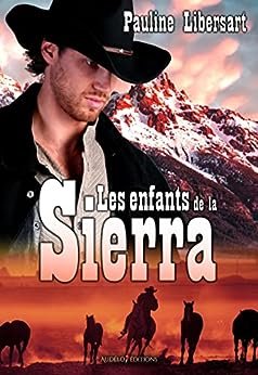 Les Hommes de la Sierra, Tome 2 : Les Enfants de la Sierra