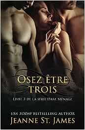 Osez être trois: Dare to be Three