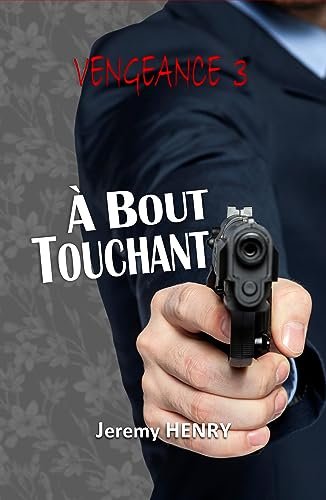 Vengeance, Tome 3 : À bout touchant