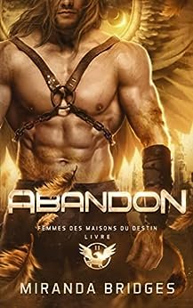 Femmes des maisons du destin, Tome 2 : Abandon