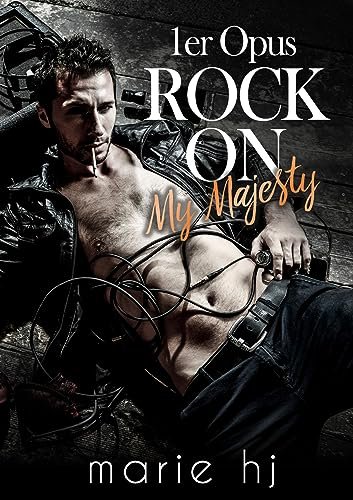 Rock On My Majesty, Tome 1