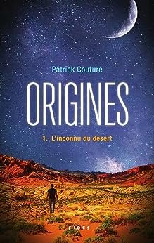 Origines Tome 1: L'Inconnu du désert