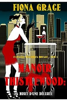 Manoir Thistlewood : La mort d’une délurée