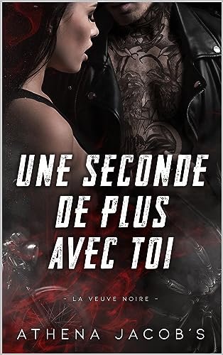 Une seconde de plus avec toi: La veuve noire