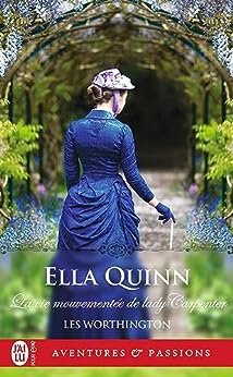 Les Worthington, Tome 4 : La Vie mouvementée de lady Carpenter