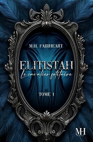 Elitistah, Tome 1 : Le Cavalier Solitaire