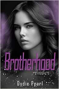 Brotherhood, Tome 4 : Amber
